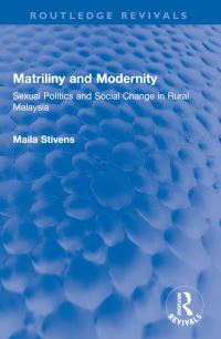 Book Cover for Matriliny and Modernity by Maila Stivens