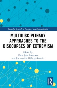 Book Cover for Multidisciplinary Approaches to the Discourses of Extremism by Katie Jane Patterson, Encarnación HidalgoTenorio