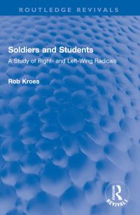 Book Cover for Soldiers and Students by Rob Kroes