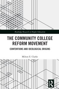 Book Cover for The Community College Reform Movement by Milton E Clarke