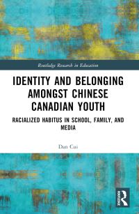 Book Cover for Identity and Belonging Amongst Chinese Canadian Youth by Dan Cui