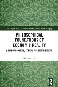Book Cover for Philosophical Foundations of Economic Reality by Javier Aranzadi del Cerro
