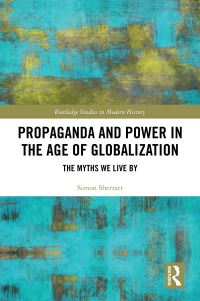 Book Cover for Propaganda and Power in the Age of Globalization by Simon Sherratt