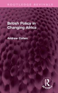 Book Cover for British Policy in Changing Africa by A B Cohen