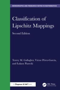 Book Cover for Classification of Lipschitz Mappings by Torrey Gallagher, Victor PérezGarcía, Lukasz Piasecki, Lukasz Piasecki