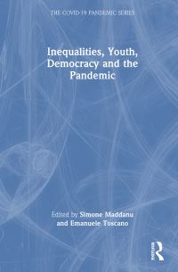 Book Cover for Inequalities, Youth, Democracy, and the Pandemic by Simone Maddanu, Emanuele Toscano