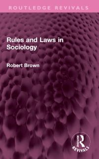 Book Cover for Rules and Laws in Sociology by Robert Brown