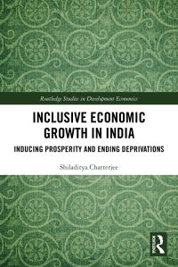Book Cover for Inclusive Economic Growth in India by Shiladitya Chatterjee