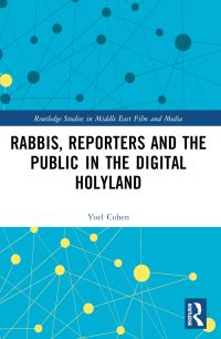 Book Cover for Rabbis, Reporters and the Public in the Digital Holyland by Yoel Cohen
