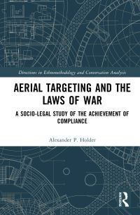 Book Cover for Aerial Targeting and the Laws of War by Alexander P Holder
