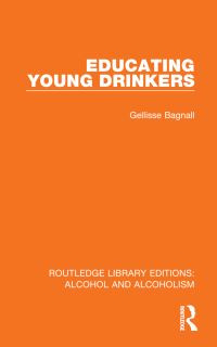 Book Cover for Educating Young Drinkers by Gellisse Bagnall
