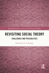 Book Cover for Revisiting Social Theory by D V Kumar
