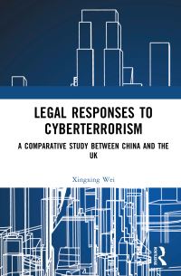 Book Cover for Legal Responses to Cyberterrorism by Xingxing Wei