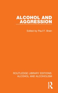 Book Cover for Alcohol and Aggression by Paul F Brain
