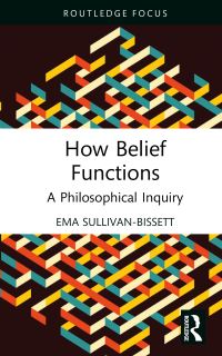 Book Cover for How Belief Functions by Ema SullivanBissett