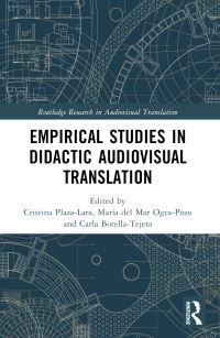 Book Cover for Empirical Studies in Didactic Audiovisual Translation by Cristina PlazaLara, María del Mar OgeaPozo, Carla BotellaTejera