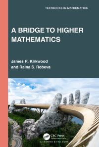 Book Cover for A Bridge to Higher Mathematics by James R. Kirkwood, Raina S. Robeva