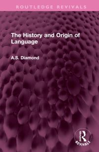 Book Cover for The History and Origin of Language by A S Diamond