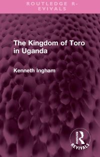 Book Cover for The Kingdom of Toro in Uganda by Kenneth Ingham