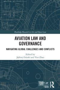 Book Cover for Aviation Law and Governance by Jedrzej Górski, Yun Zhao