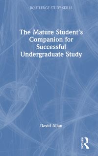 Book Cover for The Mature Student's Companion for Successful Undergraduate Study by David Allan