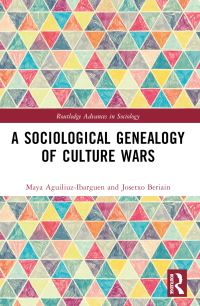 Book Cover for A Sociological Genealogy of Culture Wars by Maya Aguiluz Ibargüen, Josetxo Beriain