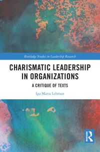 Book Cover for Charismatic Leadership in Organizations by Iga Maria Lehman