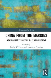 Book Cover for China from the Margins by Emily R Williams, Loredana Cesarino