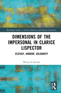 Book Cover for Dimensions of the Impersonal in Clarice Lispector by Wojciech Sawala