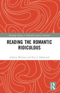 Book Cover for Reading the Romantic Ridiculous by Andrew McInnes, Rita J Dashwood
