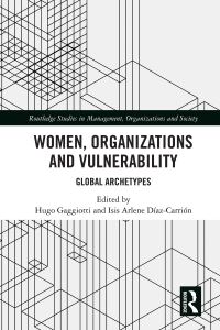 Book Cover for Women, Organizations and Vulnerability by Hugo Gaggiotti, Isis Arlene Díaz Carrión