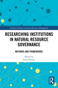 Book Cover for Researching Institutions in Natural Resource Governance by Fiona Nunan