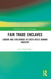 Book Cover for Fair Trade Enclaves by Layla Zaglul Ruiz