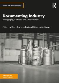 Book Cover for Documenting Industry by Ranu Roychoudhuri, Rebecca M Brown