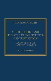 Book Cover for Music, Books and Theatre in Eighteenth-Century Exton by Colin Timms