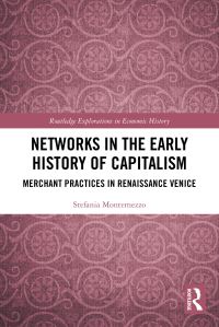 Book Cover for Networks in the Early History of Capitalism by Stefania Montemezzo