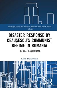Book Cover for Disaster Response by Ceausescu's Communist Regime in Romania by Karin Steinbrueck