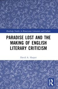 Book Cover for Paradise Lost and the Making of English Literary Criticism by David A Harper