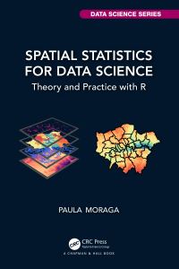Book Cover for Spatial Statistics for Data Science by Paula Moraga