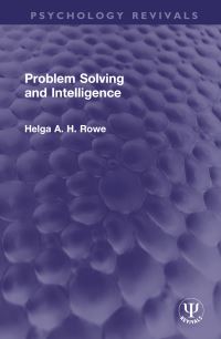 Book Cover for Problem Solving and Intelligence by Helga A H Rowe