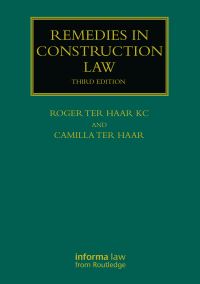 Book Cover for Remedies in Construction Law by Roger ter Haar, Camilla ter Haar, Roger ter Haar