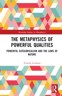 Book Cover for The Metaphysics of Powerful Qualities by Vassilis Livanios