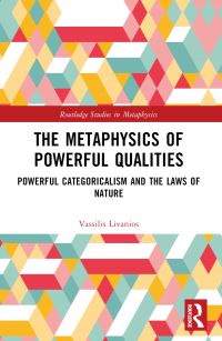 Book Cover for The Metaphysics of Powerful Qualities by Vassilis Livanios