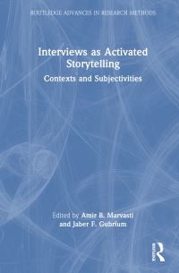 Book Cover for Interviews as Activated Storytelling by Amir B Marvasti, Jaber F Gubrium