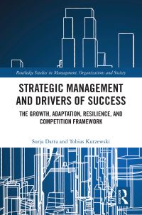 Book Cover for Strategic Management and Drivers of Success by Surja Datta, Tobias Kutzewski