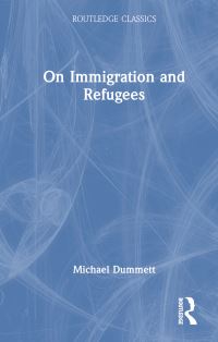 Book Cover for On Immigration and Refugees by Michael Dummett