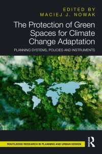 Book Cover for The Protection of Green Spaces for Climate Change Adaptation by Maciej J Nowak