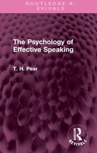 Book Cover for The Psychology of Effective Speaking by T H Pear