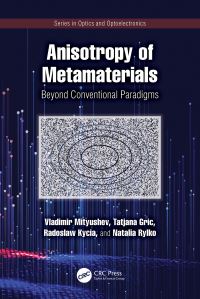 Book Cover for Anisotropy of Metamaterials by Vladimir Mityushev, Tatjana Gric, Radoslaw Kycia, Natalia Rylko