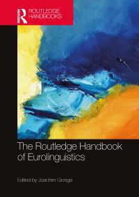 Book Cover for The Routledge Handbook of Eurolinguistics by Joachim Grzega